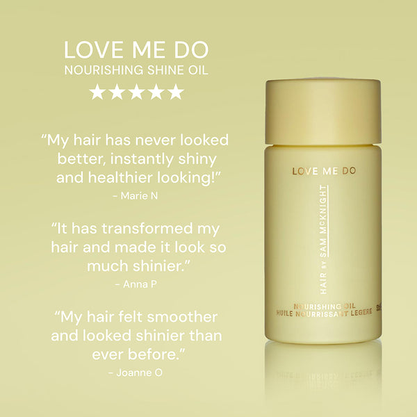 Hair by Sam McKnight Love Me Do Shine Oil quotes
